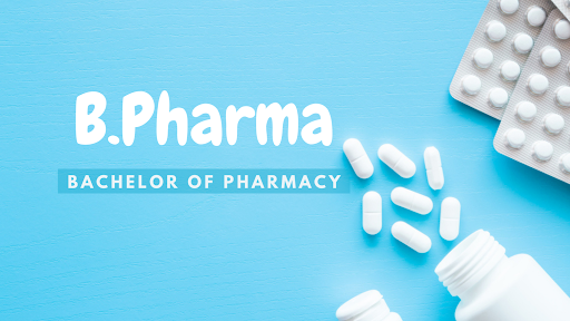 BACHELOR OF PHARMA (BPAHARMA)