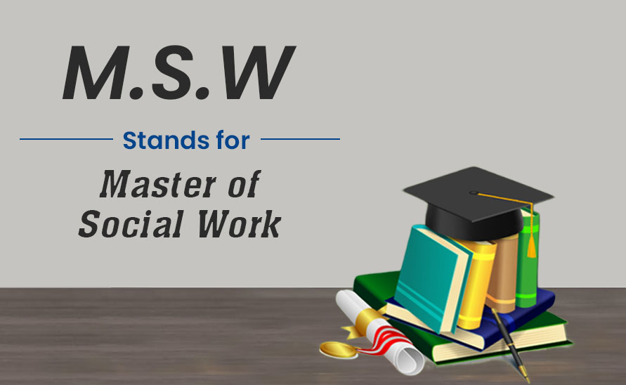 MASTER OF SOCIAL WORK- (MSW)