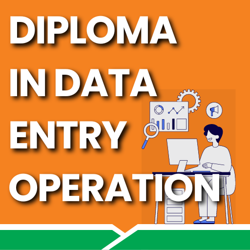 DIPLOMA IN DATA ENTRY OPERATION - (DDEO)